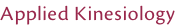 Applied Kinesiology